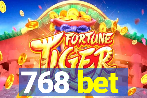 768 bet